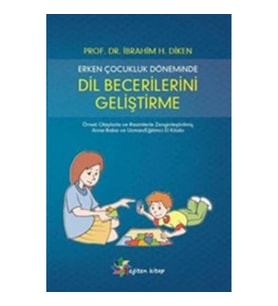 Erken Çocukluk Döneminde Dil Becerilerini Geliştirme