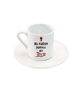 Bu Kadın Harika Bir Teyze Türk Kahve Fincanı