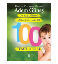 0 6 Yaş Dönemi Çocuk Eğitiminde 100 Temel Kural