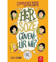 Her Söze Güvenilir mi? - Çocuklar İçin Felsefe