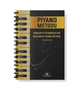 PİYANO METODU GENÇLER VE YETİŞKİNLER İÇİN BAŞLANGIÇ PİYANO METODU BİROL IŞIKDEMİR
