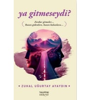 Ya Gitmeseydi?