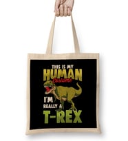 Funny This Is My Human Costume I m Really A T Rex Bez Çanta Uzun Saplı