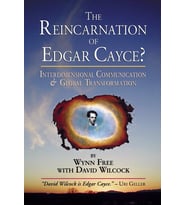 The Reincarnation Of Edgar Cayce?: Interdimensional Communication And Global Transformation