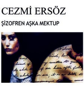 Şizofren Aşka Mektup Cezmi Ersöz