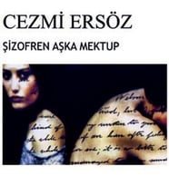 Şizofren Aşka Mektup Cezmi Ersöz