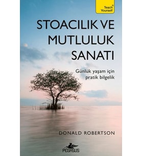 Stoacılık ve Mutluluk Sanatı