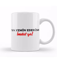 Yemin Ederim imdat Ya 01 Kupa Bardak Porselen