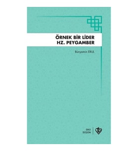 Örnek Bir Lider Hz Peygamber