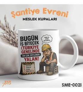 Ustaya Özel Komik Kupa – Bugün İş Bitecek Türkiye Genelinde En Çok Söylenen Yalan Baskılı Seramik Kupa