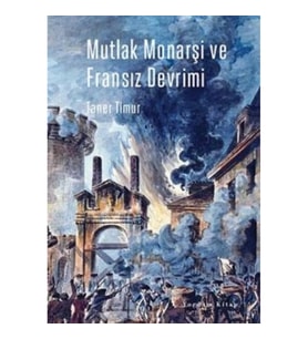 Mutlak Monarşi ve Fransız Devrimi