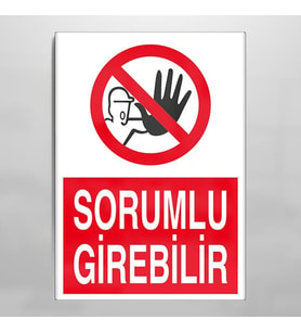 Sorumlu Girebilir Uyarı Levhası 50x70cm (Karışık)