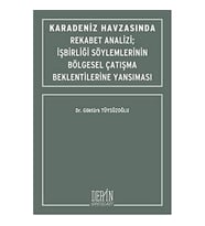 Karadeniz Havzasında Rekabet Analizi : İşbirliği Söylemlerinin Bölgesel Çatışma Beklentilerine Yansı (Krem)