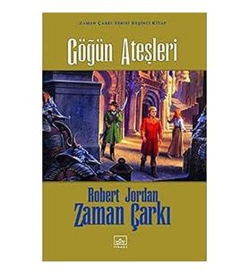 Göğün Ateşleri· Zaman Çarki 5: Zaman Çarkı Serisi Beşinci Kitap (Krem)