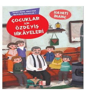 Çocuklar İçin Özdeyiş Hikayeleri Hayati İnanç Amcadan Hikayeler Masallar-1