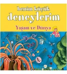 Benim Küçük Deneylerim - Yaşam ve Dünya