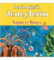 Benim Küçük Deneylerim - Yaşam ve Dünya