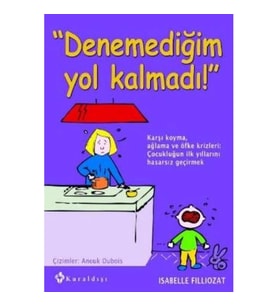 Denemediğim Yol Kalmadı