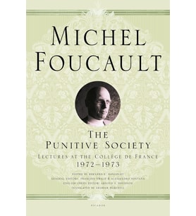 Punitive Society: Lectures at the Collège de France, 1972-1973
