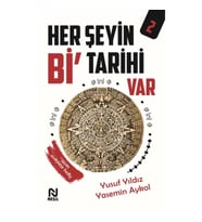 Her Şeyin Bi’ Tarihi Var - 2