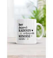 Her Başarılı Kadının Arkasında Kendisi Vardır Kupa Bardak