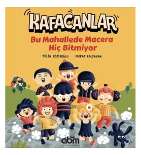 Kafacanlar - Bu Mahallede Macera Hiç Bitmiyor