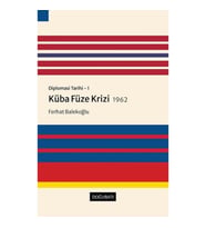Diplomasi Tarihi - 1 Küba Füze Krizi 1962