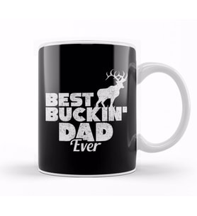 Funny Best Buckin' Dad Ever Hunting Deer Hunter