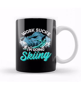 Work Sucks I'm Going Skiing Funny Skier Vacation Kupa Bardak Porselen