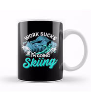 Work Sucks I'm Going Skiing Funny Skier Vacation Kupa Bardak Porselen