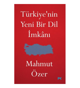 Türkiye'nin Yeni Bir Dil İmkanı