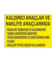 Kaldırıcı Araçlar Ve Nakliye Araçlarında Uyarı Levhası 60x90cm (Karışık)