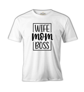 Wife Mom Boss Anneler Günü Beyaz Unisex Tshirt