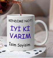 Komik - Esprili  Kendime Not İyiki Varım Komik Kupa Bardak