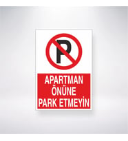 Apartman Önüne Park Etmeyin 21x28 Arkası Yapışkanlı Levha
