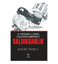 20. Yüzyıldan 21. Yüzyıla Uluslararası Emperyaliast Saldırganlık