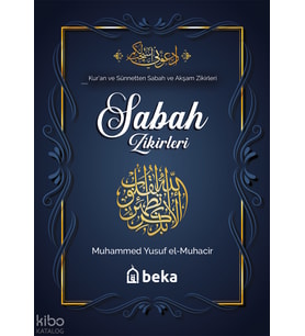 Kuran ve Sünnetten Sabah ve Akşam Zikirleri Beka Yayınları Muhammed Yusuf el-Muhacir