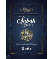 Kuran ve Sünnetten Sabah ve Akşam Zikirleri Beka Yayınları Muhammed Yusuf el-Muhacir
