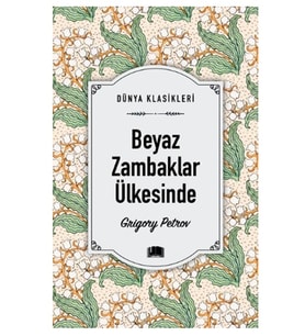 Ema - Beyaz Zambaklar Ülkesinde adlı Kitap Roman Grigory Petrov