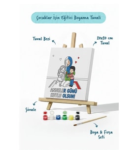 Anneler Günü Kutlu Olsun Yazılı Eğitici Boyama Tuvali Şövaleli Boya Seti 20x20 cm