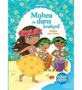 Minimiki 2 - Mohea ve Dans Kraliçesi