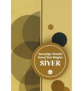 Gençliğe Yönelik Temel Dini Bilgiler Siyer
