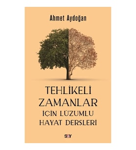 Tehlikeli Zamanlar İçin Lüzumlu Hayat Dersleri