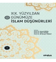XIX. Yüzyıldan Günümüze İslam Düşünürleri –Cilt 1