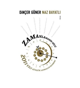 Zamanlamanın Gücü-Naz Bayatlı