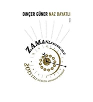 Zamanlamanın Gücü-Naz Bayatlı