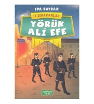 Yörük Ali Efe - İz Bırakanlar