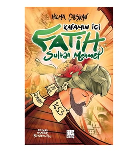 Kafamın İçi – Fatih Sultan Mehmet