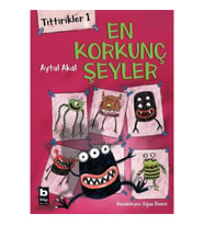Tittirikler 1 - En Korkunç Şeyler