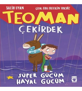 Teoman Çekirdek: Süper Gücüm Hayal Gücüm